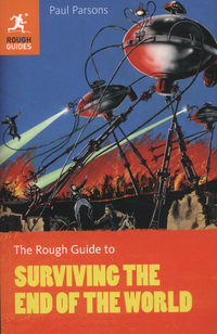 Book Cover for The Rough Guide to Surviving the End of the World by Paul Parsons