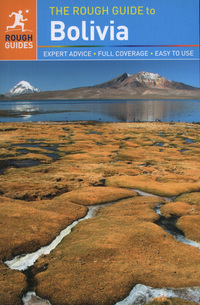 Book Cover for The Rough Guide to Bolivia by Brendon Griffin, Shafik Meghji, James Read