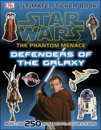 Book Cover for Star Wars The Phantom Menace Ultimate Sticker Book Defenders of the Galaxy by DK