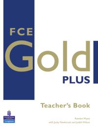 Book Cover for FCE Gold Plus. Teacher's Book by Rawdon Wyatt, Jacky Newbrook, Judith Wilson