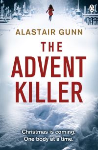 Book Cover for The Advent Killer by Alastair Gunn