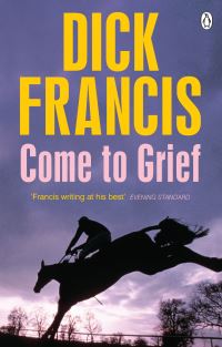 Book Cover for Come to Grief by Dick Francis