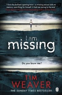 Book Cover for I Am Missing by Tim Weaver