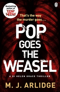 Book Cover for Pop Goes the Weasel by M. J. Arlidge