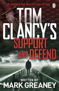 Book Cover for Tom Clancy's Support and Defend by Mark Greaney, Tom Clancy