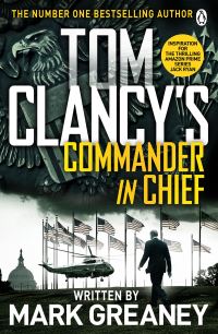 Book Cover for Tom Clancy's Commander in Chief by Mark Greaney, Tom Clancy