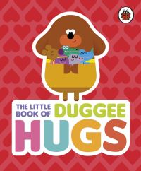Book Cover for The Little Book of Duggee Hugs by Lauren Holowaty