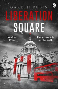 Book Cover for Liberation Square by Gareth Rubin