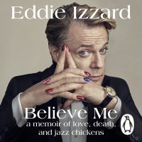 Book Cover for Believe Me by Eddie Izzard