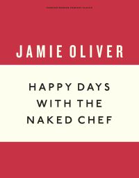 Book Cover for Happy Days With the Naked Chef by Jamie Oliver