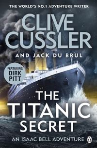 Book Cover for The Titanic Secret by Clive Cussler, Jack B Du Brul