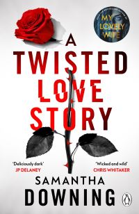 Book Cover for A Twisted Love Story by Samantha Downing