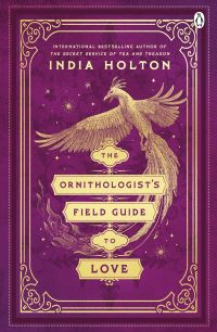 Book Cover for The Ornithologist's Field Guide to Love by India Holton