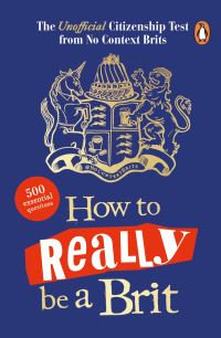 Book Cover for How to Really Be a Brit by 