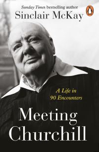 Book Cover for Meeting Churchill by Sinclair McKay