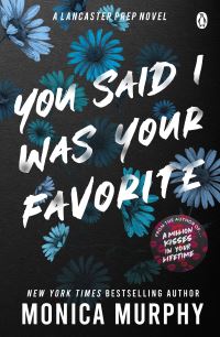 Book Cover for You Said I Was Your Favorite by Monica Murphy