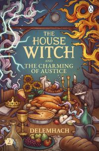 Book Cover for The House Witch and the Charming of Austice by Delemhach