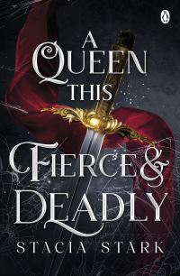 Book Cover for A Queen This Fierce and Deadly by Stacia Stark