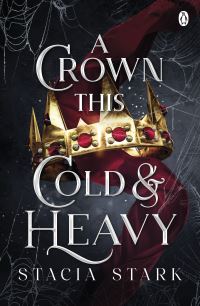 Book Cover for A Crown This Cold and Heavy by Stacia Stark