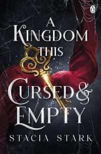 Book Cover for A Kingdom This Cursed and Empty by Stacia Stark