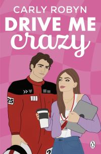 Book Cover for Drive Me Crazy by Carly Robyn