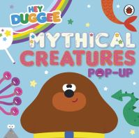 Book Cover for Hey Duggee: Mythical Creatures by Hey Duggee