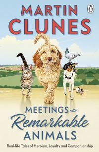 Book Cover for Meetings With Remarkable Animals by Martin Clunes, Jo Wheeler