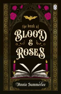 Book Cover for The Book of Blood and Roses by Annie Summerlee