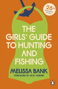 Book Cover for The Girls' Guide to Hunting and Fishing by Melissa Bank