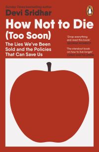 Book Cover for How Not to Die (Too Soon) by Devi Lalita Sridhar