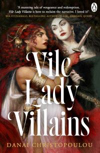 Book Cover for Vile Lady Villains by Danai Christopoulou