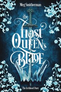 Book Cover for The Frost Queen's Blade by Meg Smitherman