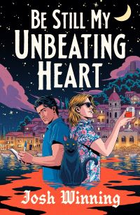 Book Cover for Be Still My Unbeating Heart by Josh Winning