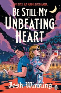 Book Cover for Be Still My Unbeating Heart by Josh Winning
