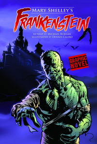 Book Cover for Mary Shelley's Frankenstein by Michael Burgan, Dennis Calero, Mary Wollstonecraft Shelley