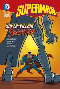 Book Cover for Super-Villain Showdown by Paul Kupperberg, Erik Doescher, Mike De Carlo, Lee Loughridge, Jerry Siegel, Joe Shuster