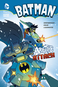 Book Cover for Arctic Attack by Robert Greenberger, Jason T Kruse, Lee Loughridge, Bob Kane