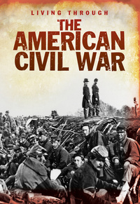 Book Cover for Living Through the American Civil War by Bob Rees