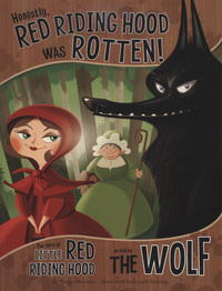 Book Cover for Honestly, Red Riding Hood Was Rotten! by Trisha Speed Shaskan, Gerald Guerlais