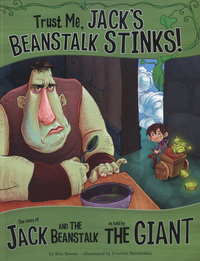 Book Cover for Trust Me, Jack's Beanstalk Stinks! by Eric Braun, Cristian Bernardini