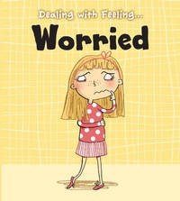 Book Cover for Dealing With Feeling...worried by Isabel Thomas