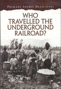 Book Cover for Who Travelled the Underground Railroad? by Cath Senker
