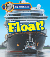Book Cover for Big Machines Float! by Catherine Veitch
