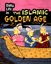Book Cover for Daily Life in the Islamic Golden Age by Don Nardo