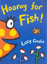 Book Cover for Hooray for Fish! by Lucy Cousins