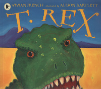 Book Cover for T. Rex by Vivian French, Alison Bartlett