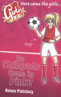 Book Cover for Do Shinpads Come in Pink? by Helena Pielichaty