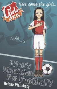 Book Cover for What's Ukrainian for Football? by Helena Pielichaty