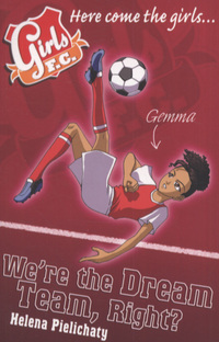 Book Cover for We're the Dream Team, Right? by Helena Pielichaty