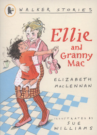 Book Cover for Ellie and Granny Mac by Elizabeth MacLennan, Sue Williams